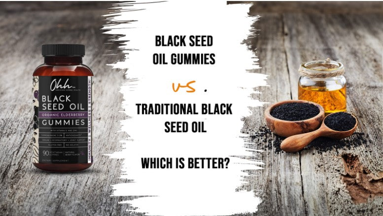 Black Seed Oil Gummies vs. Traditional Black Seed Oil: Which is Better?